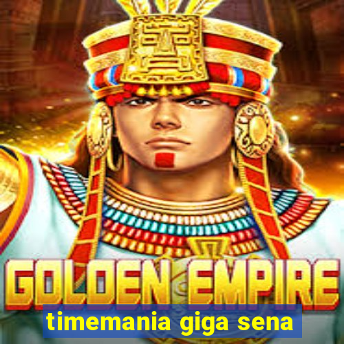 timemania giga sena